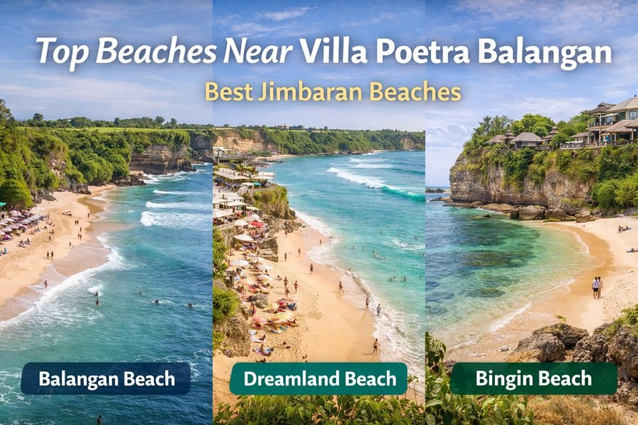 Top Beaches Near Villa Poetra Balangan | Best Jimbaran Beaches